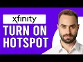 How To Turn On Xfinity Hotspot How To Set Up And Enable Xfinity Hotspot