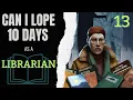 Download Lagu Can I Lope 10 Days as a Librarian? (Part 13) #survivalgame #thelongdark #longdark