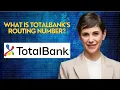 What is TotalBank s routing number