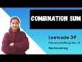Combination Sum Leetcode 39 Recursion Backtracking Day 17