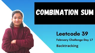Combination Sum Leetcode 39 Recursion Backtracking Day 17
