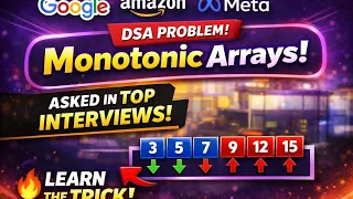 Google Amazon Asked This Monotonic Arrays Trick for Coding Interviews