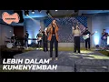 Lebih Dalam Kumenyembah (Cover) - Lifehouse Music ft. Inda Belgrade L
