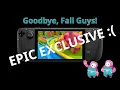 Say GOODBYE to Fall Guys on Steam and Steam Deck delisting Epic Exclusive