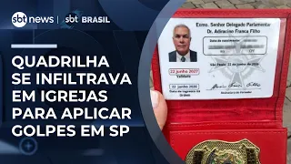 Operação descobre quadrilha que se infiltrava em igrejas para aplicar golpes em SP | #SBTBrasil