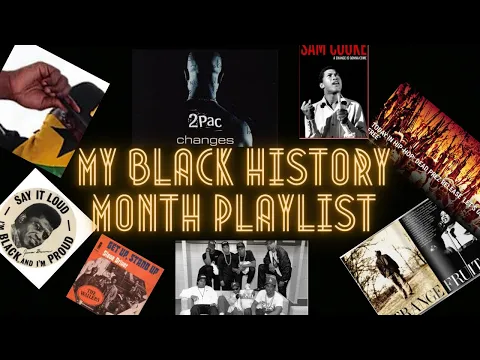 MY BLACK HISTORY MONTH PLAYLIST
