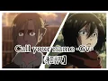 Download Lagu Call your name -Gv- 和訳【進撃の巨人】