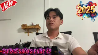 Life lessons for us to become human part 122