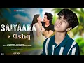 Lagu Saiyaara X Ishq | Faheem Abdullah | Rapkid Arfat | Cover Song