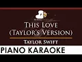 Download Lagu Taylor Swift - This Love Taylor’s Version - HIGHER Key Piano Karaoke Instrumental