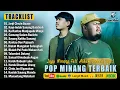 Download Lagu Lagu Minang Terbaru 2025 Paling Banyak Dicari ~ Full Album Pop Minang ~ Enak Didengar Diperjalanan
