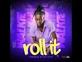 Roll It (feat. Mr. Walkie)