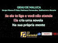 Grau de maluca - Grupo Menos É Mais, Matheus Fernandes, Guilherme e Benuto - Karaokê
