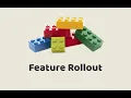 Episode - Feature Rollout