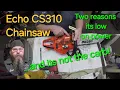 Echo CS310 Chainsaw Low On Power and its not the carb