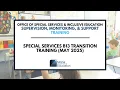 Special Services B13 Transition Training May 2025