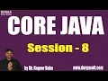 Core Java Tutorials Session - 8 by Mr Nagoor Babu On 21-05-2019
