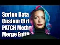 Spring Data Rest Custom Controller with PATCH Method for Merging Entities