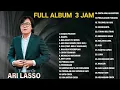 Download Lagu 𝗔𝗿𝗶 𝗟𝗮𝘀𝘀𝗼 𝗙𝘂𝗹𝗹 𝗔𝗹𝗯𝘂𝗺 𝗧𝗮𝗻𝗽𝗮 𝗜𝗸𝗹𝗮𝗻