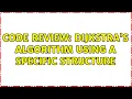Code Review Dijkstra s algorithm using a specific structure 2 Solutions