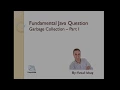 Java Interview Questions - Garbage Collection