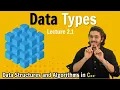 2 1 Data Types Type Modifiers Data Structures Algorithms Course in C Lecture 2 1
