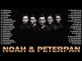 Download Lagu NOAH x PETERPAN FULL ALBUM - LAGU POP INDONESIA TERBAIK