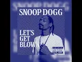 Let’s Get Blown – Snoop | Low & Smooth Bass Ride 💨