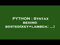 PYTHON Syntax behind sorted key lambda