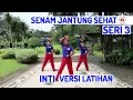 Download Lagu SENAM JANTUNG SEHAT SERI 3 -  INTI VERSI LATIHAN