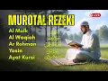Download Lagu SURAT PEMBUKA 99 PINTU REZEKI | Murottal Merdu |  Al-Mulk, Al-Waqiah, Yasin, Ar-Rahman, Ayat Kursi