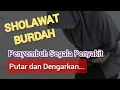 Lagu Sholawat Burdah Penyembuh Segala Penyakit Maula Ya Salli Wa Sallim Merdu Dan Sejuk Dihati