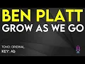 Ben Platt - Grow As We Go - Karaoke Instrumental