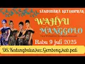 Download Lagu live streaming KETOPRAK **WAHYU MANGGOLO**DS.KEDUNGBULUS KEC.GEMBONG KAB.PATI#RABU 09 JULI 2025
