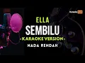 Download Lagu Ella - Sembilu Nada Rendah Karaoke Low Key
