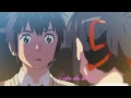 Lagu [AMV-Your name]-Yêu một người có lẽ | Lou Hoàng- Miu Lê