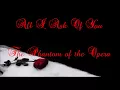 All I Ask of You and Reprise- from The Phantom of the Opera