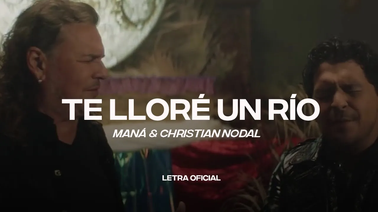 Maná & Christian Nodal - Te Lloré Un Río (Lyric Video) | CantoYo