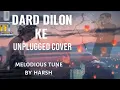 Download Lagu Dard Dilo Ke Kam Ho Jate । The Xpose । By @MelodiousTunebyHarsh #song