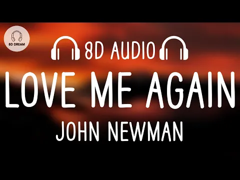 Download MP3 John Newman - Love Me Again (8D AUDIO)