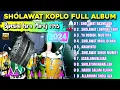 Download Lagu SHOLAWAT KOPLO FULL ALBUM SPESIAL ISRA MIRAJ 1445 H TERBARU 2024 ( SHOLAWAT LONTONG TAHU )