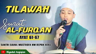 Download Tilawah Merdu Surat Al Furqan Ayat 61-67 #santridarulmusthofanw MP3