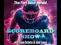 Fort Bend Herald Scoreboard Show Week 1 9 01 25 1143PM
