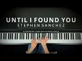 Download Lagu Stephen Sanchez - Until I Found You ft. Em Beihold (piano cover)