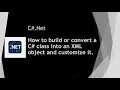 C Net - XML Conversion How to convert a c class into an Xml Object using Xml Serializer
