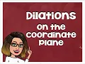 Dilations on the Coordinate Plane 8th Grade Math