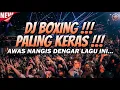 Download Lagu DJ BOXING PALING KERAS !!! DJ JUNGLE DUTCH FULL BASS BETON TERBARU 2024