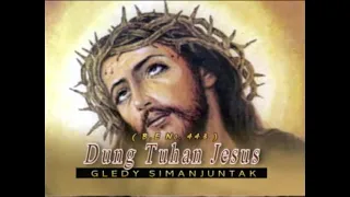 Download Rohani Batak : Gledy Simanjuntak - Dung Tuhan Jesus MP3