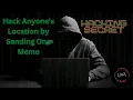 Hack Anyone s Location by Sending Any Meme Ethical Hacking Trick to Get Anyone s Location