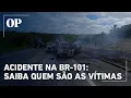 Lagu Acidente na BR-101: saiba quem são as 11 vítimas da colisão na divisa entre BA e ES